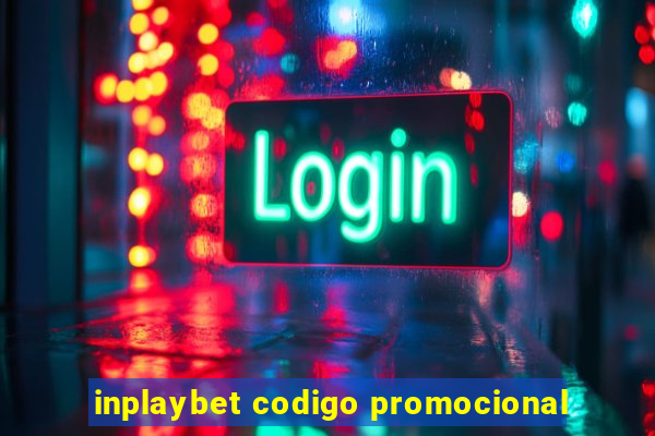 inplaybet codigo promocional